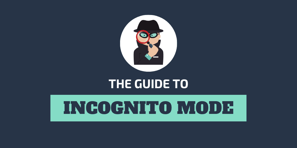 What Is Incognito Mode and How Private You Really Are