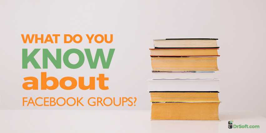 What do you know about Facebook Groups?