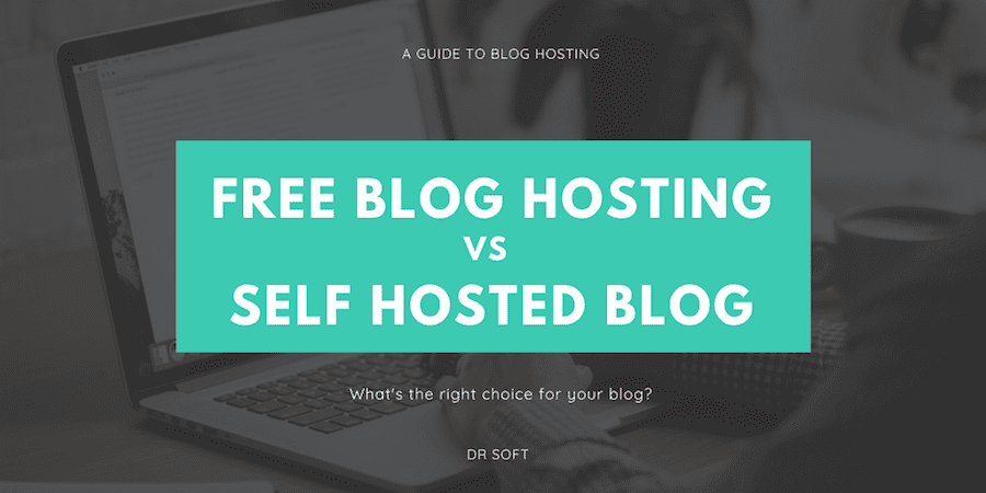 Free blog hosting vs self hosted blog - What blog hosting should you choose