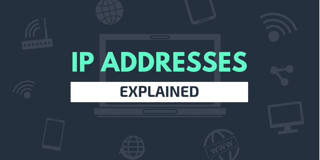 How do IP addresses work? - What is an IP address - IP addresses explained