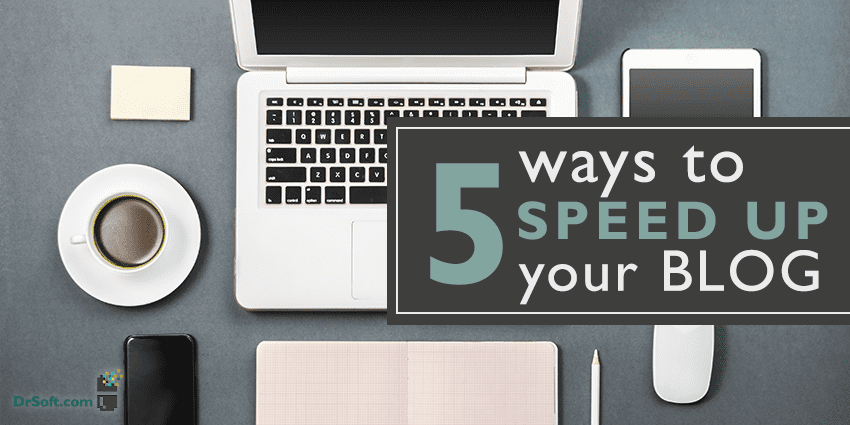 5 Ways to Speed Up Your Blog