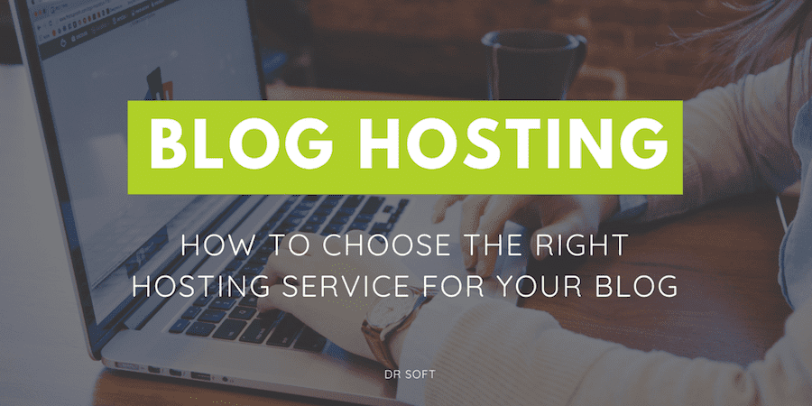 Choosing the Best Blog Hosting Service – Everything You Need to Know