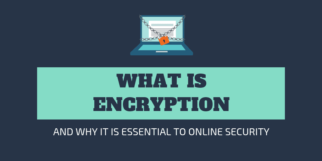 What Is Encryption and How It Strengthens Your Online Security?