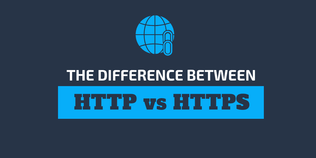 The Difference Between HTTP vs HTTPS Clarified