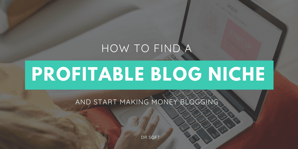 How to Find a Profitable Blog Niche that Will Make You Money